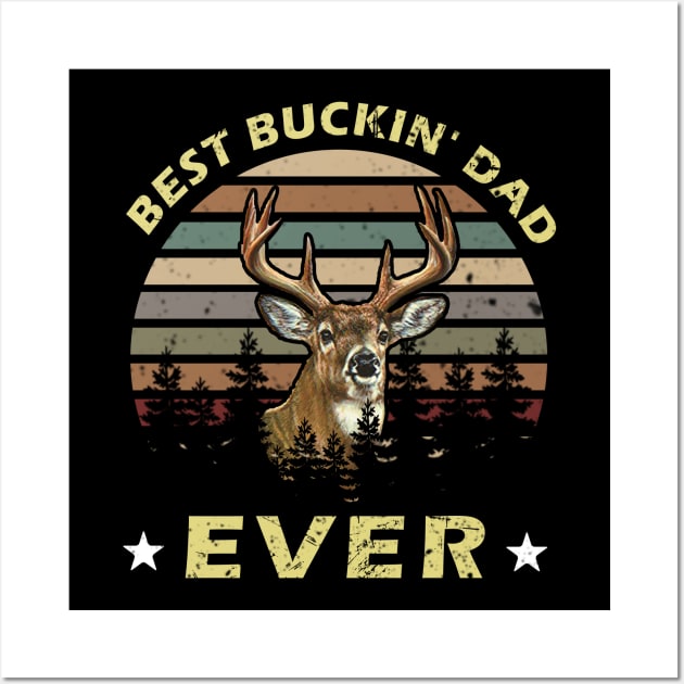 Best Buckin' Dad Ever Vintage Wall Art by gotravele store